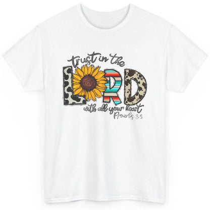 Cowhide Sunflower Trust In The Lord With All Heart Christian Classic Unisex T-Shirt