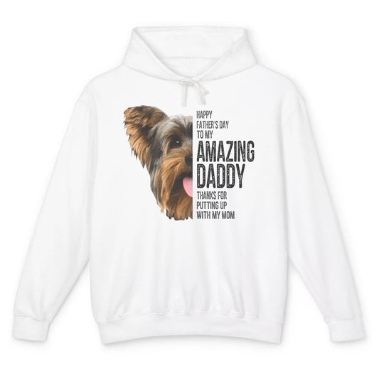 Yorkie Happy Fathers Day To My Amazing Dad Yorkshire Terrier Unisex Lightweight Hoodie