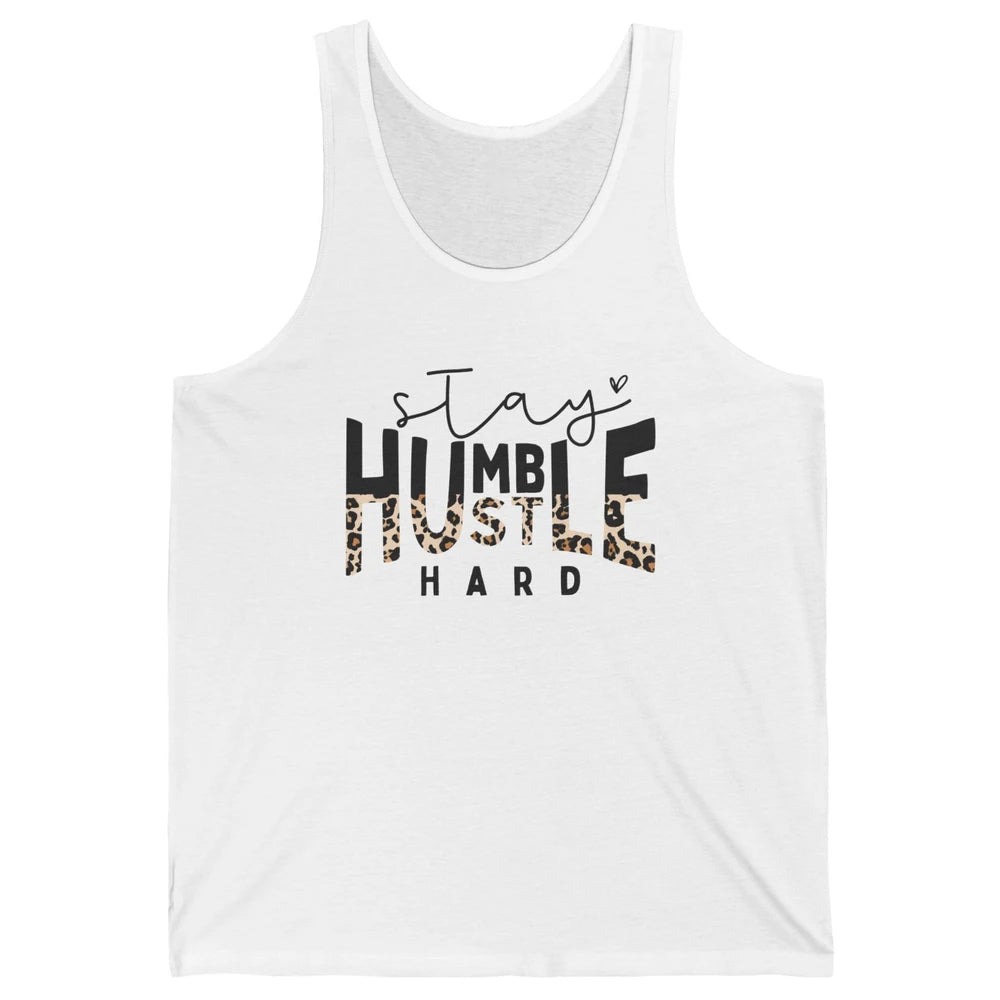 Always Stay Humble Hustle Hard Spread Kindness Inspirational Unisex Jersey Tank