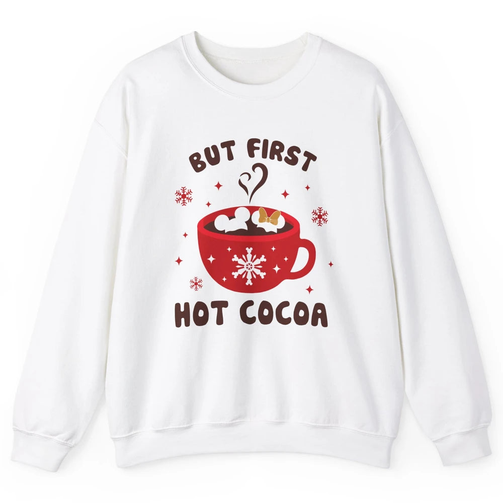 Christmas Coffee But First Hot Cocoa Family Christmas Winter Unisex Crewneck Sweatshirt