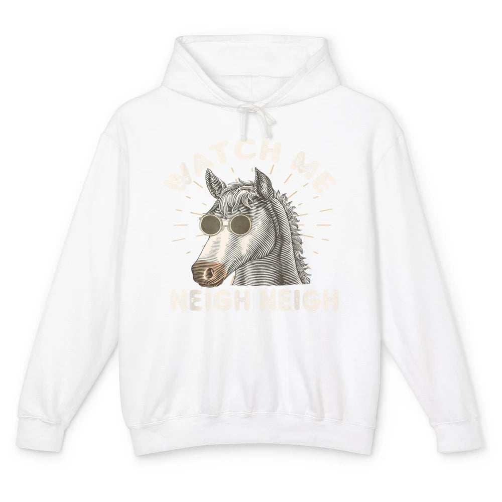 Watch Me Neigh Funny Equestrian Horse Race Retro Farm Animal Unisex Lightweight Hoodie