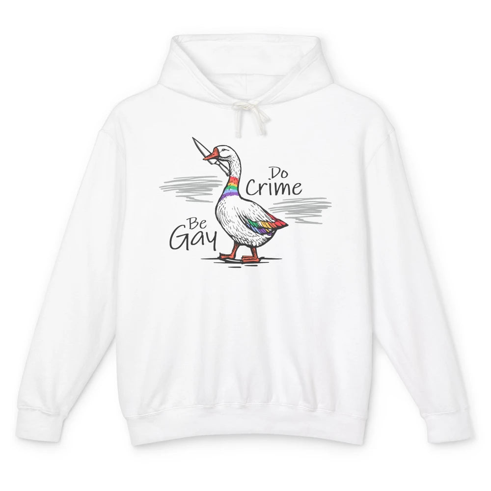 Funny Duck Goose Rainbow Be Gay Do Crime LGBTQ Pride Unisex Lightweight Hoodie