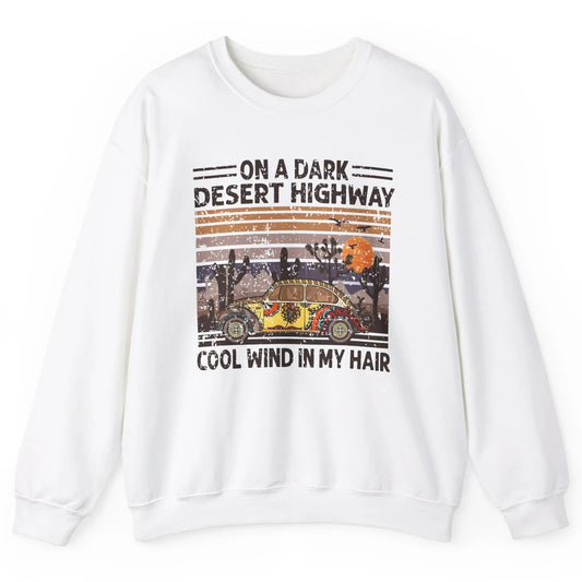 Vintage Hippie Car On A Dark Desert Highway Freedom Peace Unisex Crewneck Sweatshirt