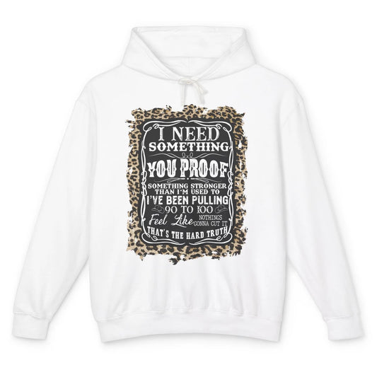 Leopard Cowboy I Need Something You Proof Western Cowgirls Unisex Lightweight Hoodie