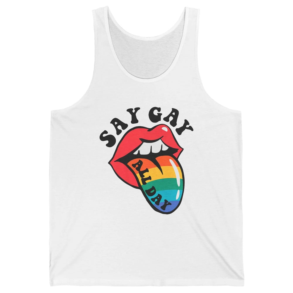 Say Gay All Day Rainbow LGBT Pride Month Lesbian Proud LGBT Unisex Jersey Tank