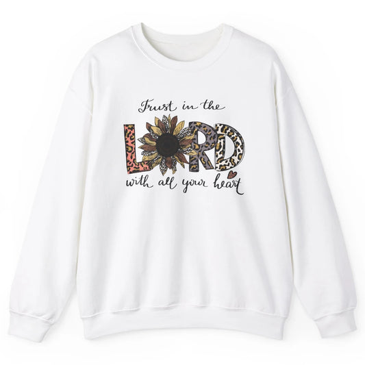 Trust In The Lord Love Christian Sunflower Leopard Jesus Unisex Crewneck Sweatshirt