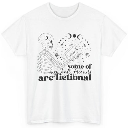 Some of My Best Friends Are Fictional Skeleton Book Lovers Classic Unisex T-Shirt