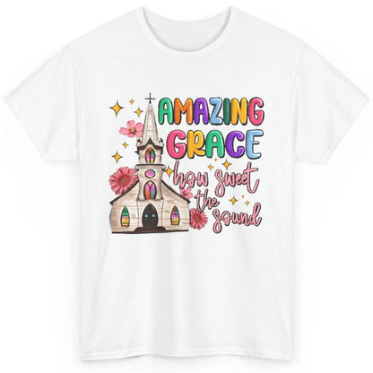 Christian Church Amazing Grace How Sweet The Sound Religious Classic Unisex T-Shirt