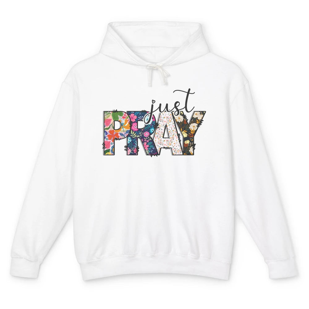 Floral Christian Just Pray Bible Religious Motivational Unisex Lightweight Hoodie