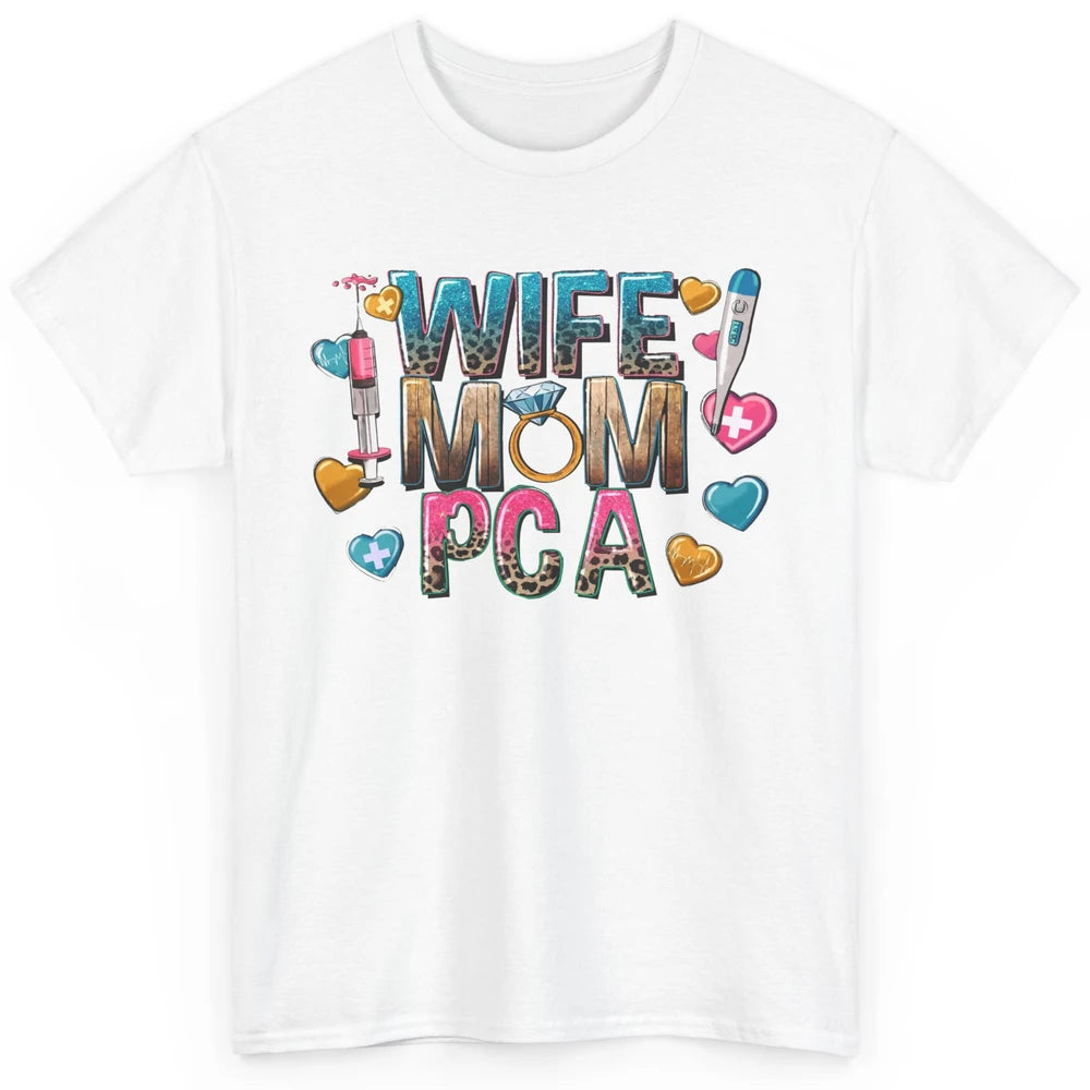 Wife Mom PCA Leopard Heart Western PCA Valentines Day Nurse Classic Unisex T-Shirt