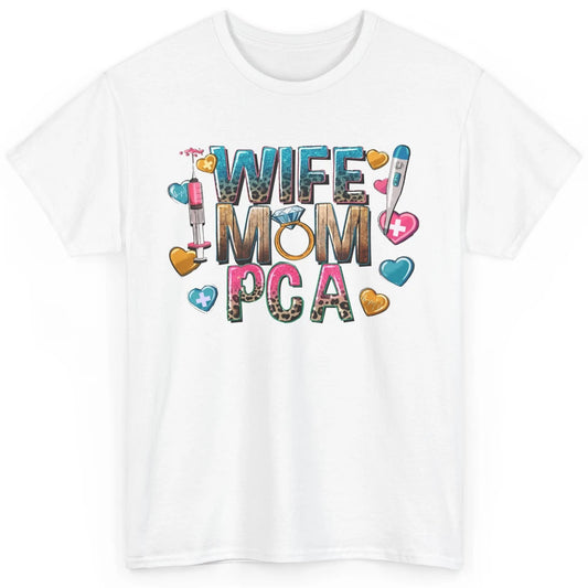 Wife Mom PCA Leopard Heart Western PCA Valentines Day Nurse Classic Unisex T-Shirt