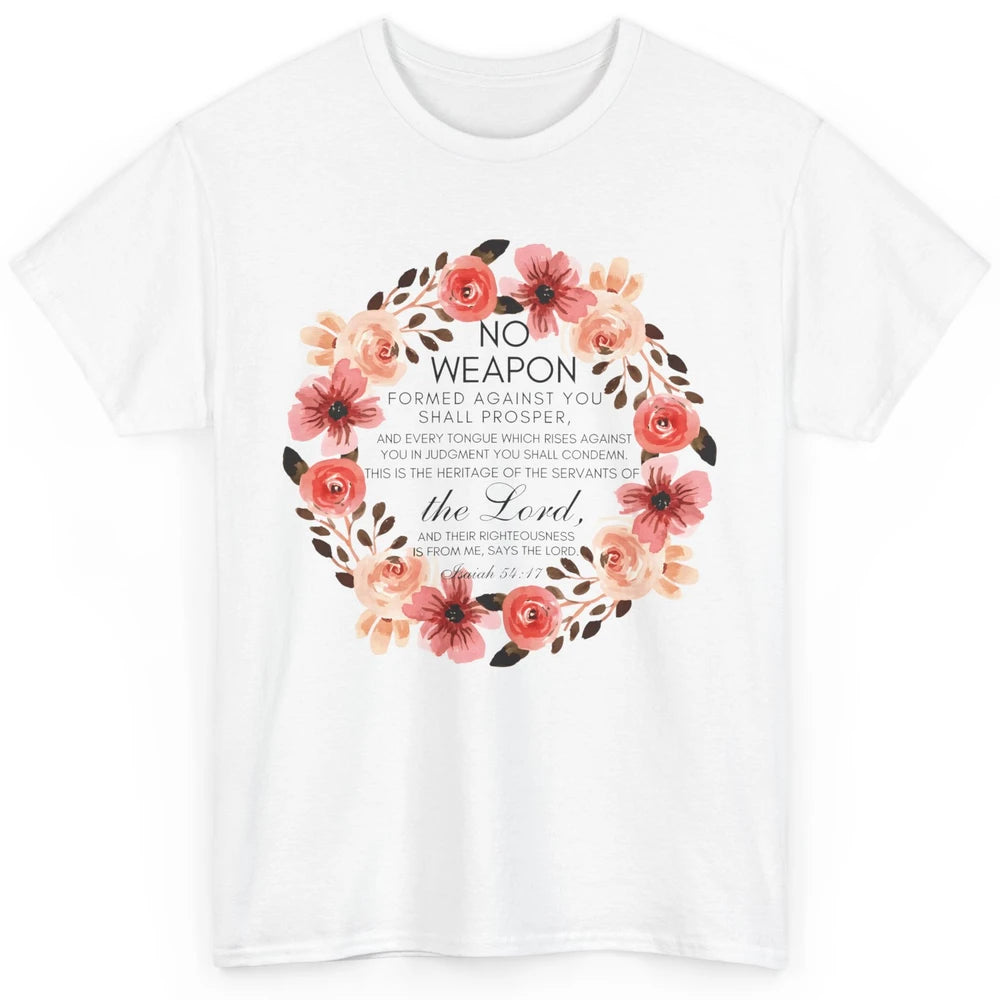 Floral Christian No Weapon Formed Against You Bible Verse Classic Unisex T-Shirt