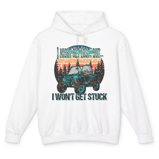 Vintage UTV Won't Get Stuck SXS Life Mud Offroad Adventure Unisex Lightweight Hoodie