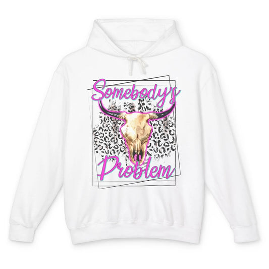 Leopard Somebody's Problem Bull Skull Western Country Cowboy Unisex Lightweight Hoodie