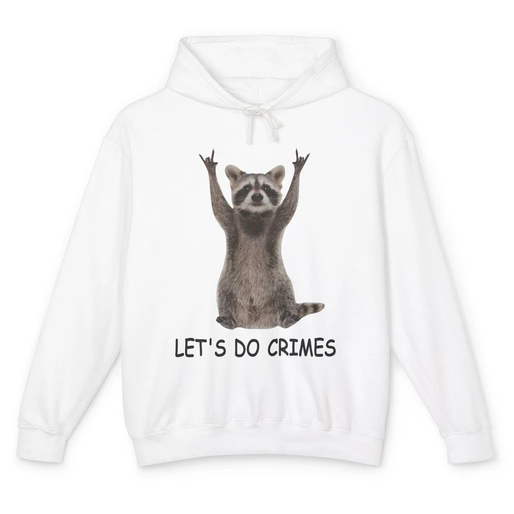 Funny Raccoon Let's Do Crimes Trashed Racoon Panda Lovers Unisex Lightweight Hoodie