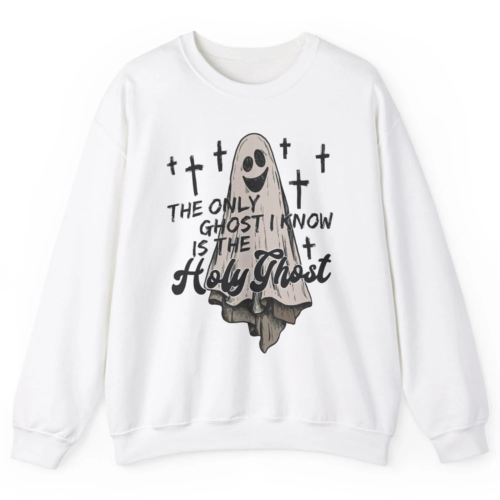 The Only Ghost I Know Is The Holy Ghost Christian Halloween Unisex Crewneck Sweatshirt