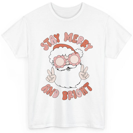 Santa Claus Stay Merry And Bright Christmas Inspirational Classic Unisex T-Shirt