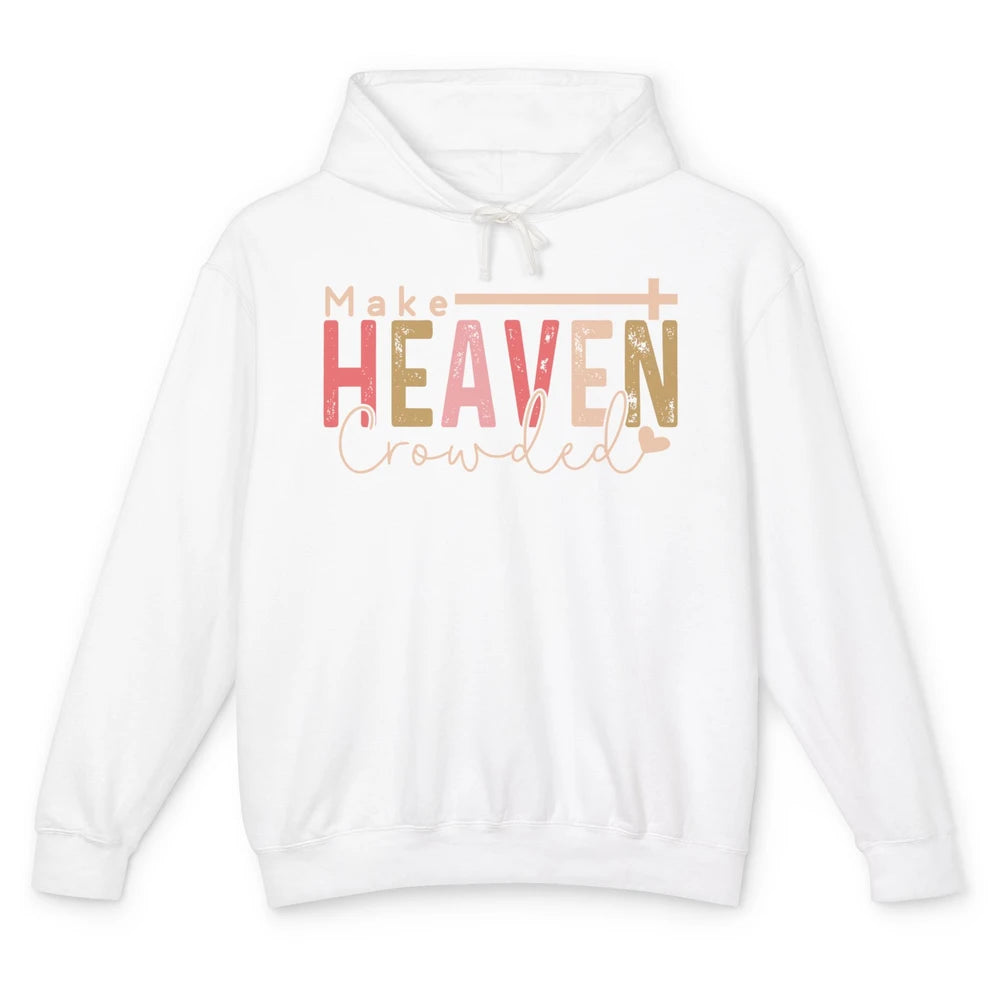 Retro Groovy Christian Make Heaven Crowded Religious Bible Unisex Lightweight Hoodie