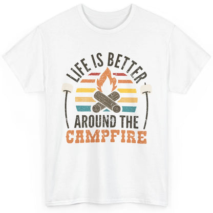 Campfire Life Is Better Around The Campfire Outdoor Camping Classic Unisex T-Shirt