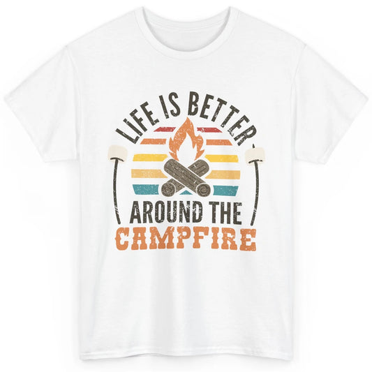 Campfire Life Is Better Around The Campfire Outdoor Camping Classic Unisex T-Shirt