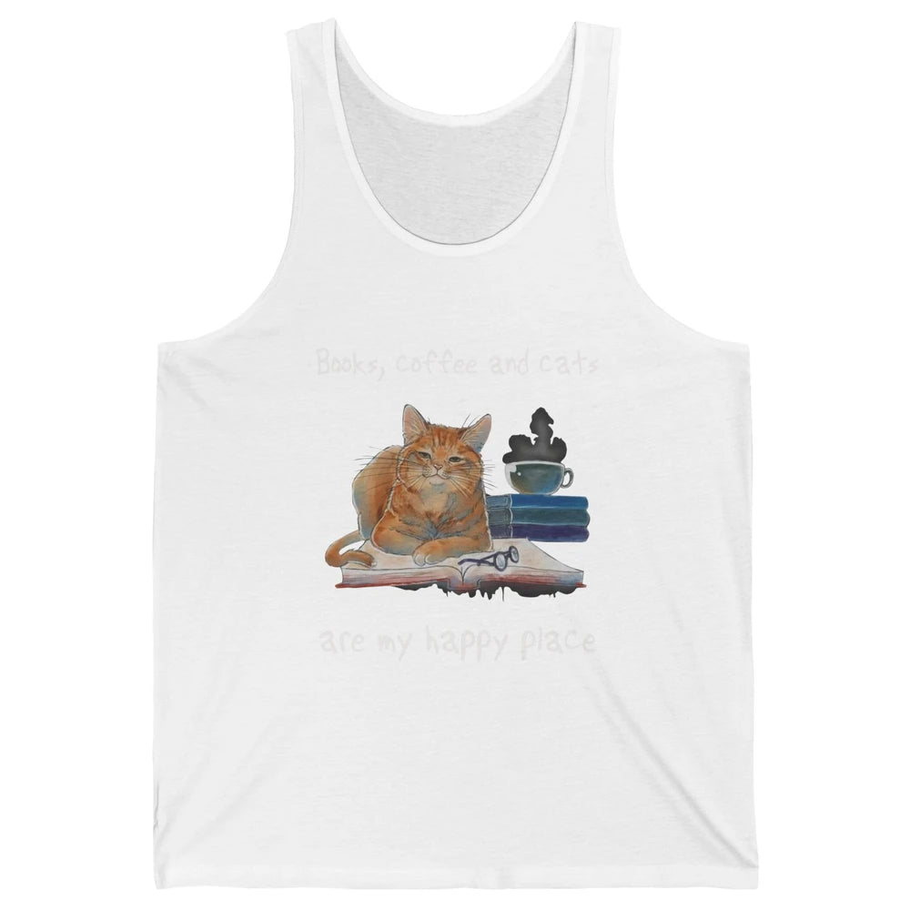 Books Coffee And Cats Are My Happy Place Cat Coffee Book Unisex Jersey Tank