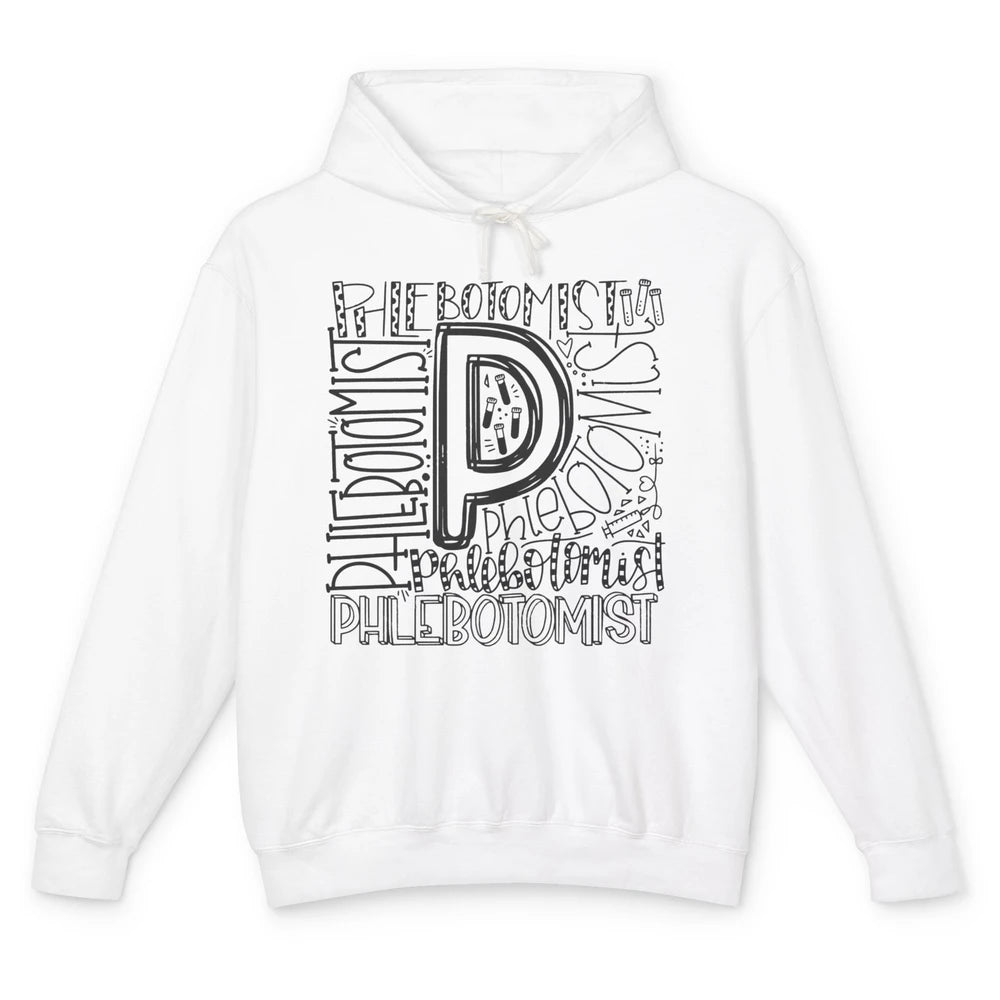 Phlebotomist Life Phlebotomy Typography Venipuncture Therapy Unisex Lightweight Hoodie