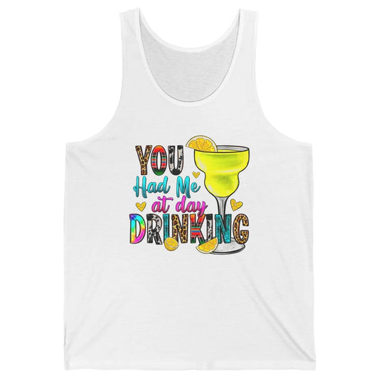 You Had Me At Day Drinking Funny Summer Wine Western Country Unisex Jersey Tank