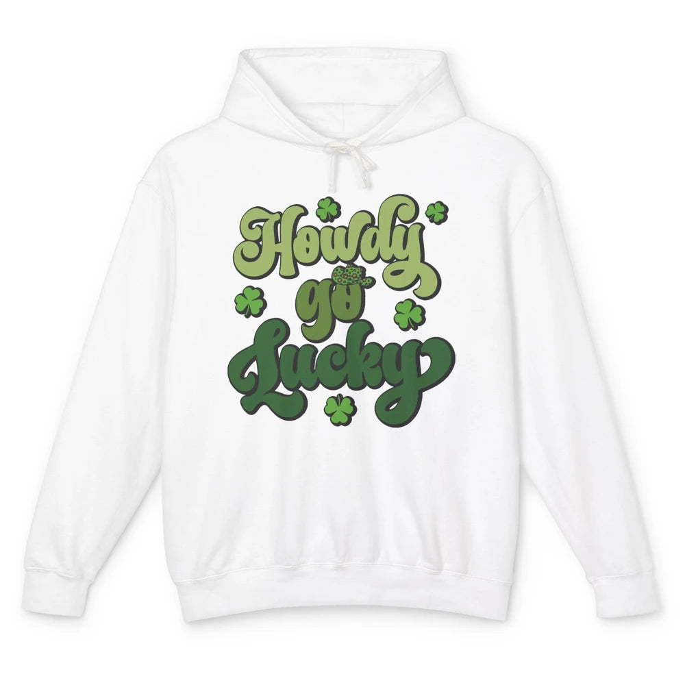 Howdy Go Lucky Western Cowboy Lucky Shamrock St Patricks Day Unisex Lightweight Hoodie