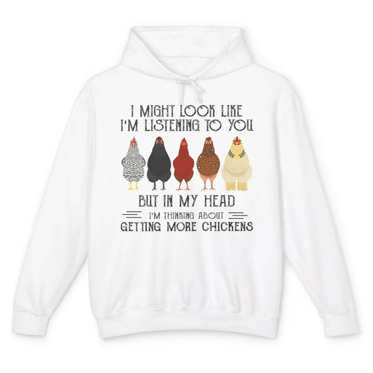 Funny Chicken I Might Look Like Listening To You Farmer Gift Unisex Lightweight Hoodie