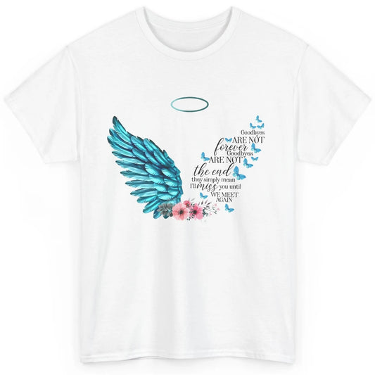 Angel Wing Cardinals Goodbyes Are Not The End Heaven Angel Classic Unisex T-Shirt