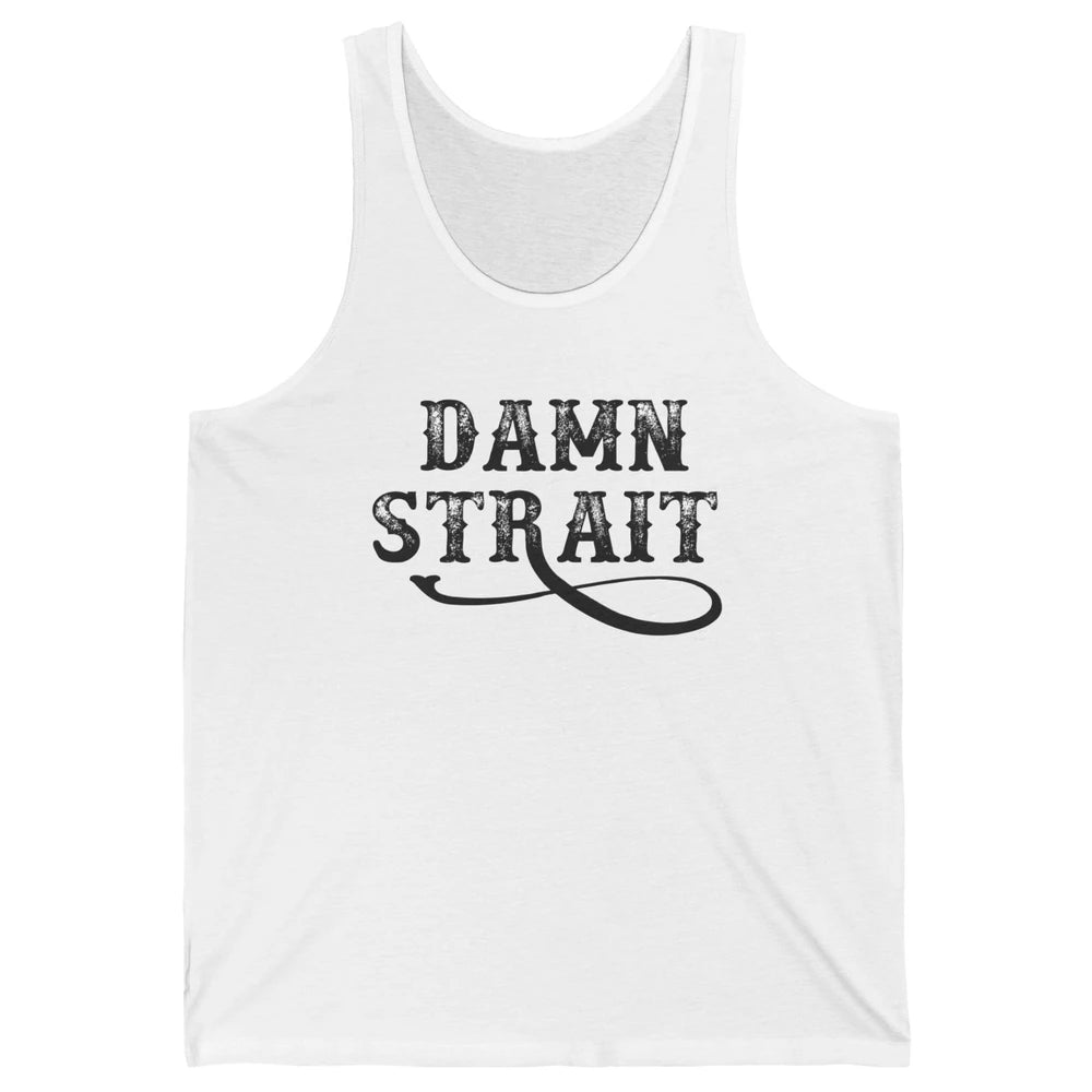 Retro Southern Cowboy Damn Strait Western Country Music Unisex Jersey Tank