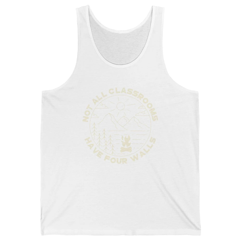 Camping Girl Not All Classrooms Have 4 Walls Nature Hiking Unisex Jersey Tank