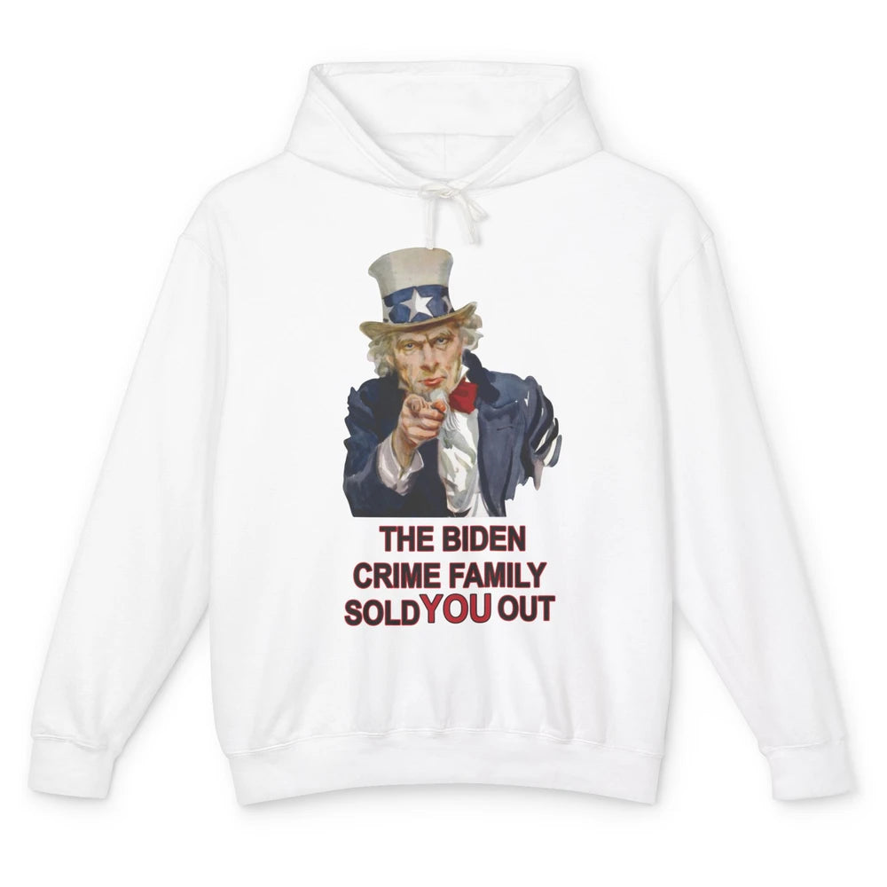 Uncle Sam Biden Crime Family Sold You Out Anti Biden Liberal Unisex Lightweight Hoodie