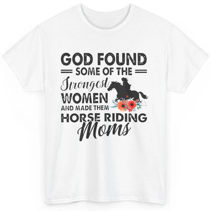 Cowgirl God Found Strongest Women Horse Riding Moms Western Classic Unisex T-Shirt