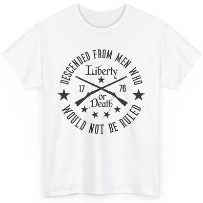 US Patriot Descended From Men Who Not Be Ruled 2nd Amendment Classic Unisex T-Shirt