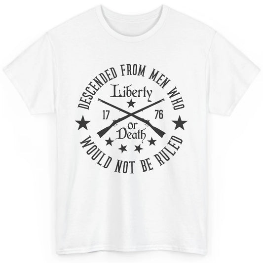 US Patriot Descended From Men Who Not Be Ruled 2nd Amendment Classic Unisex T-Shirt