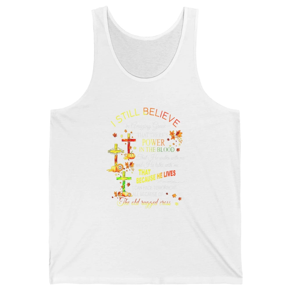 Autumn Fall Still Believe In Amazing Grace Cross Christian Unisex Jersey Tank