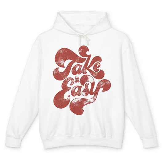 Retro Groovy Take It Easy Hippie Motivational Inspirational Unisex Lightweight Hoodie