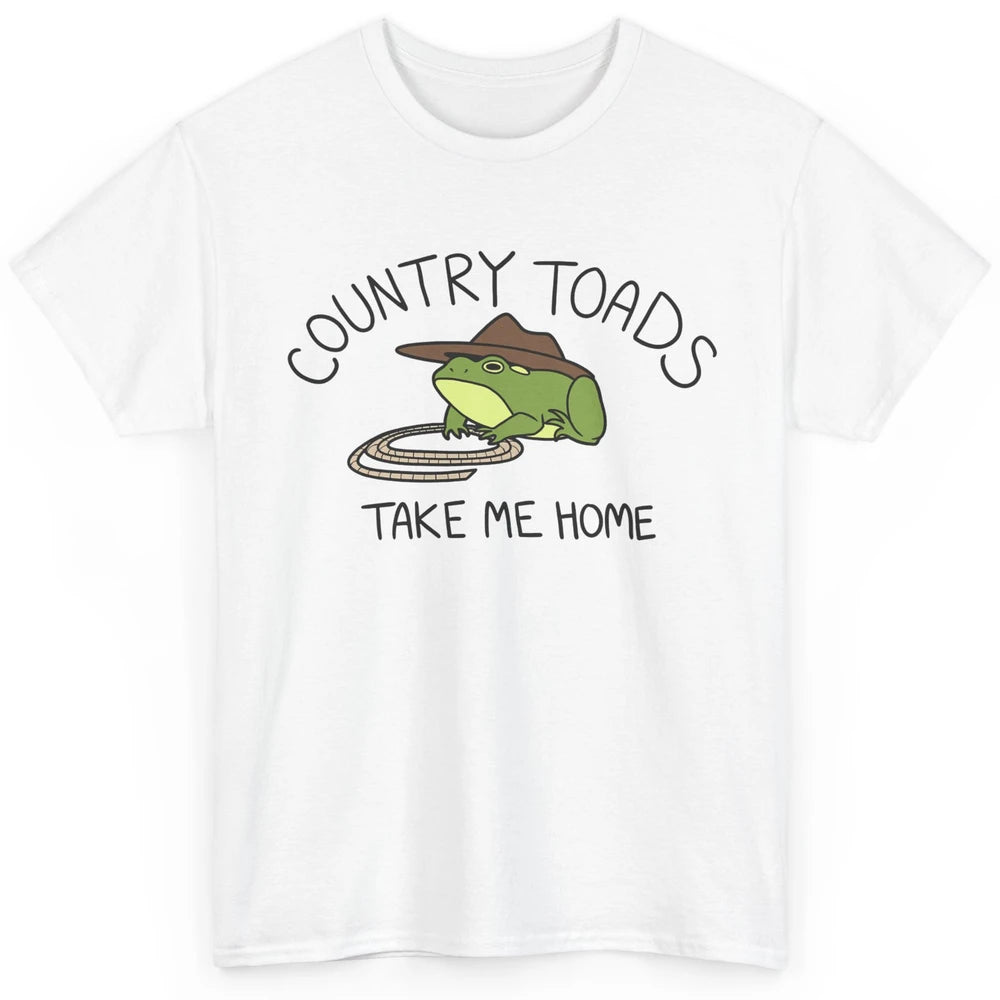 Country Toads Take Me Home Funny Frog Country Cowboy Frog Classic Unisex T-Shirt