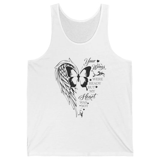 Angel Wing Butterfly My Heart Was Not Ready Memorial Gift Unisex Jersey Tank