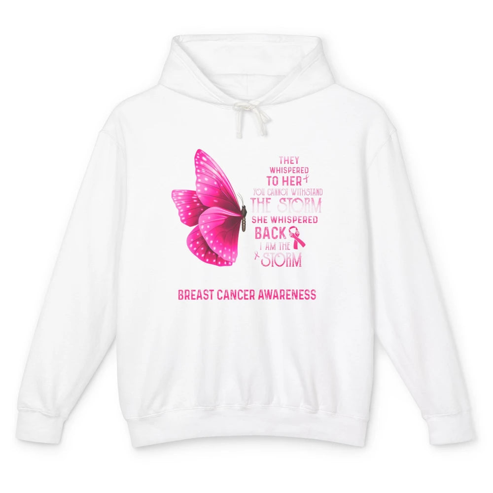 Breast Cancer I Am The Storm Pink Ribbon Warrior Butterfly Unisex Lightweight Hoodie