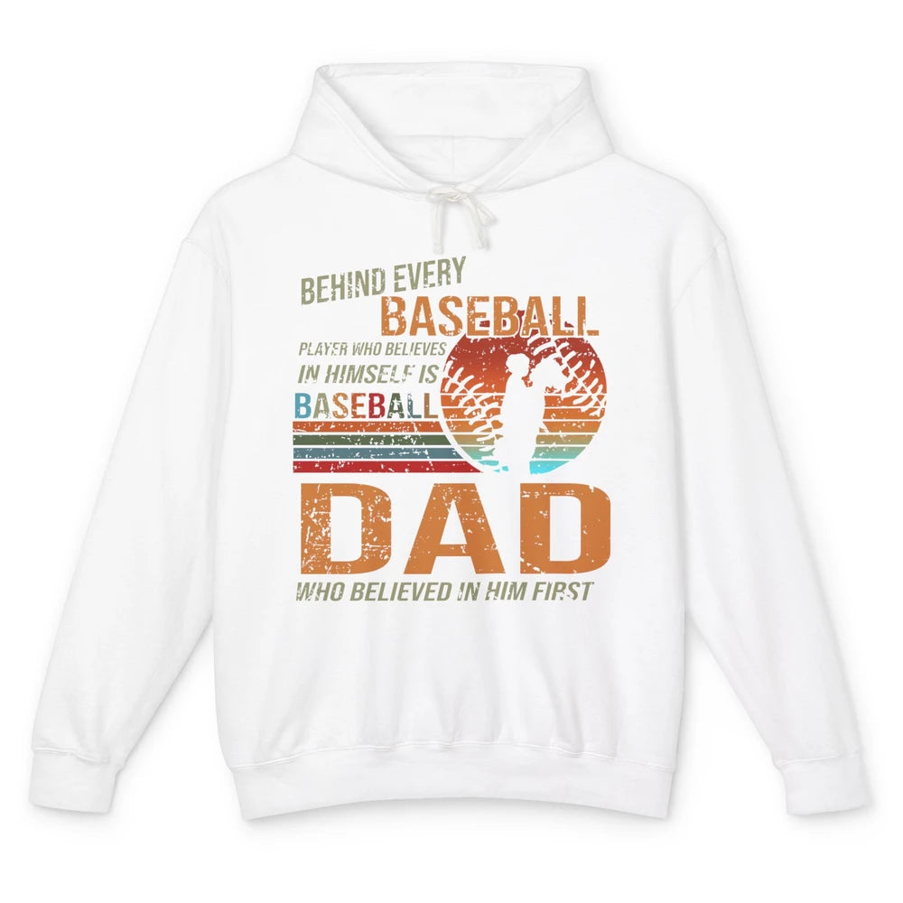 Behind Every Baseball Player Is A Dad Who Believed In Him Unisex Lightweight Hoodie