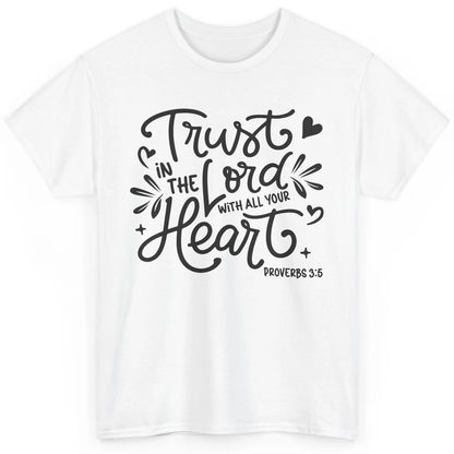 Trust In The Lord God Christian Jesus Vintage Bible Verse Classic Unisex T-Shirt