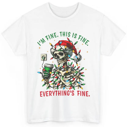 Funny Skull Everything Is Fine Christmas Lights Skeleton Xmas Sarcastic Classic Unisex T-Shirt