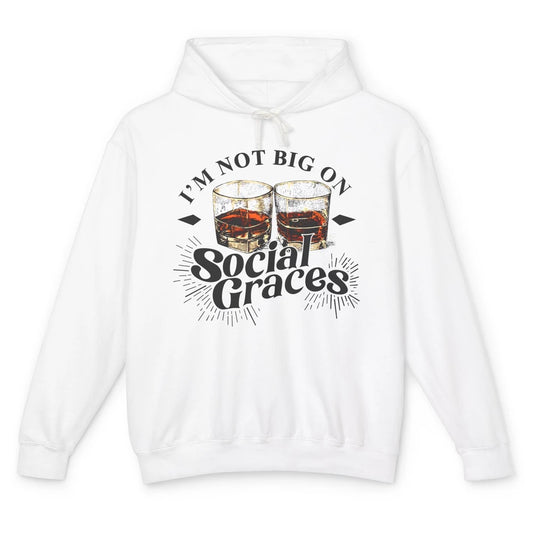 Vintage Whiskey I'm Not Big On Social Graces Western Country Unisex Lightweight Hoodie