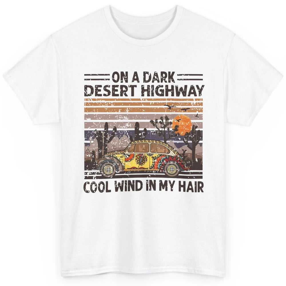 Vintage Hippie Car On A Dark Desert Highway Freedom Peace Classic Unisex T-Shirt