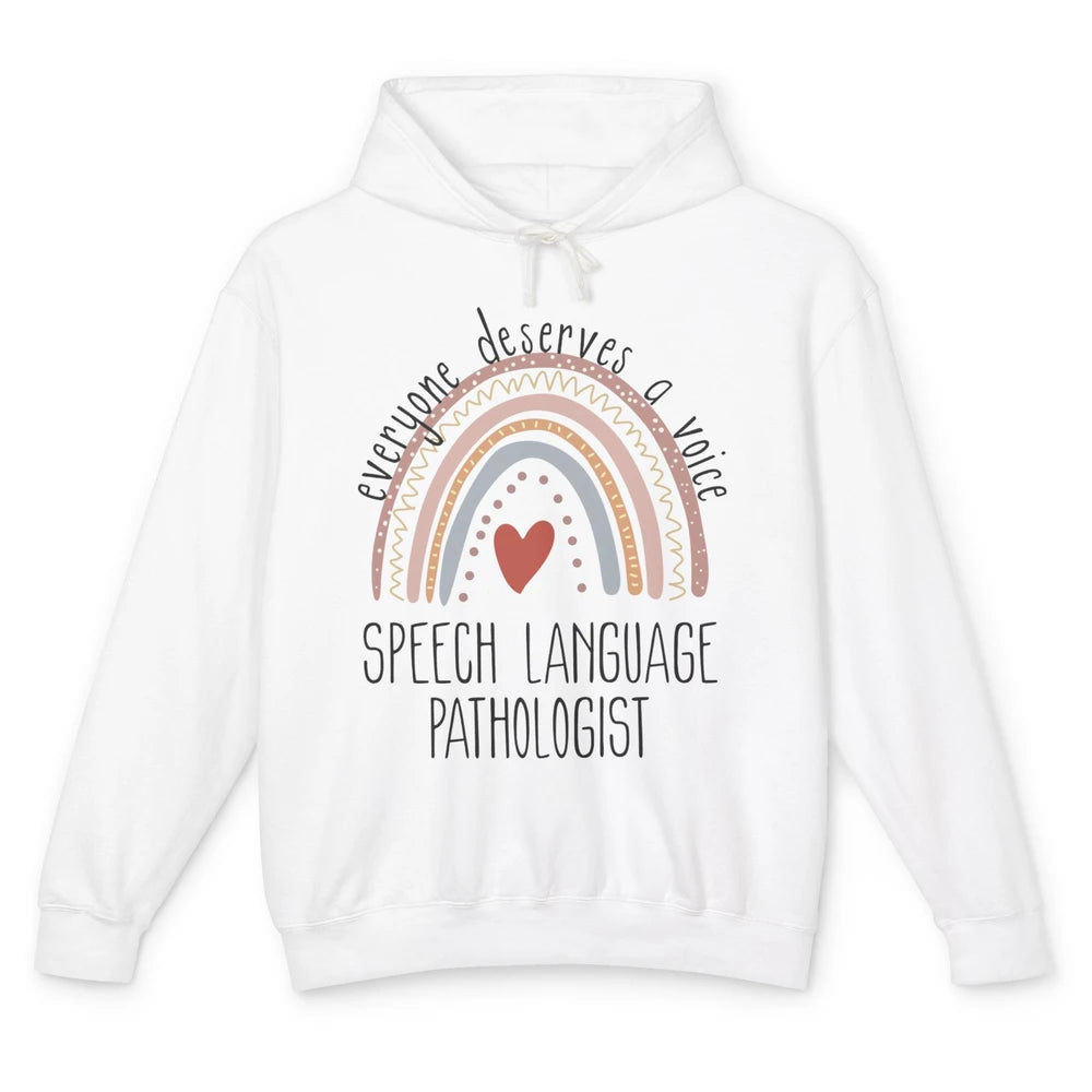 Speech Language Pathologist Everyone Deserves A Voice SLP Unisex Lightweight Hoodie