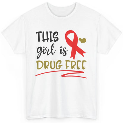 This Girl Is Drug Free Red Ribbon Week Say No To Drugs Classic Unisex T-Shirt