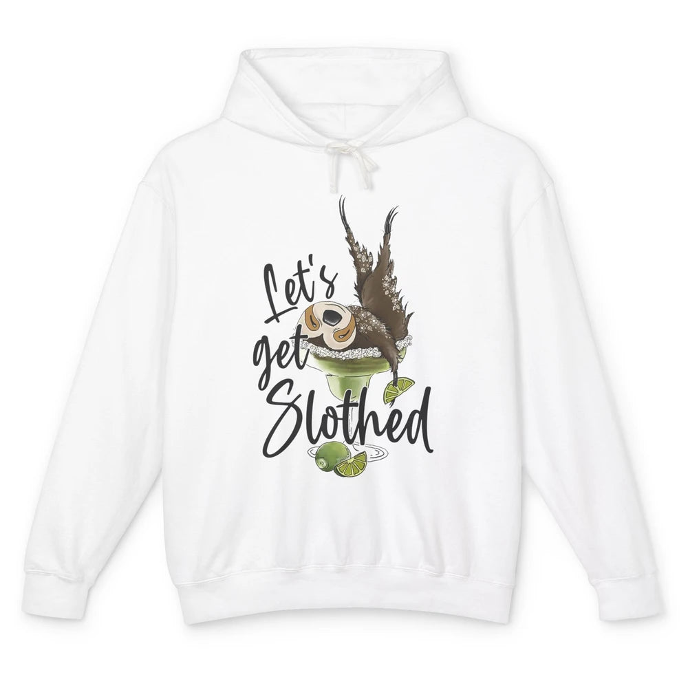 Let's Get Slothed Funny Sloth Margarita Sloth Lovers Unisex Lightweight Hoodie