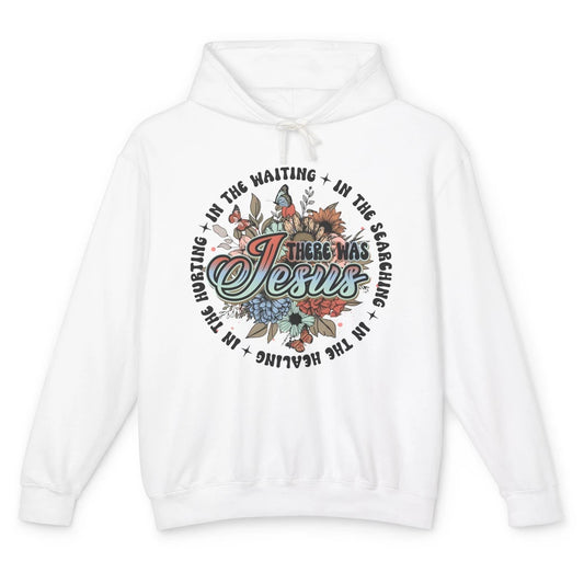 Floral Christian There Was Jesus In The Waiting Bible Verse Unisex Lightweight Hoodie